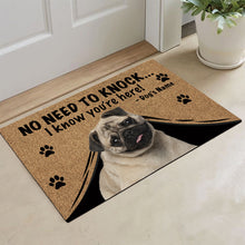 Load image into Gallery viewer, KafePross Pug Doormat Not Need to Knock, We Know You're Here