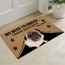 Load image into Gallery viewer, KafePross Pug Doormat Not Need to Knock, We Know You're Here