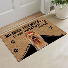 Load image into Gallery viewer, KafePross - Yorkshire Terrier Yorkie Dog Doormat - Not Need to Knock, I Know You&#39;re Here
