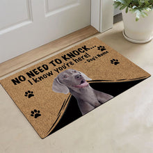 Load image into Gallery viewer, KafePross - Weimaraner Dog Doormat - Not Need to Knock, I Know You&#39;re Here
